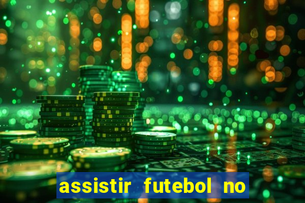 assistir futebol no premiere gratis